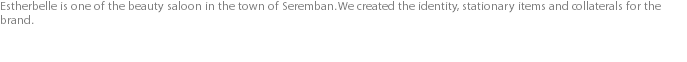 Estherbelle is one of the beauty saloon in the town of Seremban. We created the identity, stationary items and collaterals for the brand.